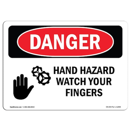 Signmission OSHA Danger Sign, Hand Hazard Watch Your Fingers, 10in X 7in Rigid Plastic, 7" W, 10" L, Landscape OS-DS-P-710-L-1288
